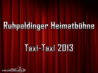 Ruhpoldinger Heimatbühne - Taxi-Taxi 2013